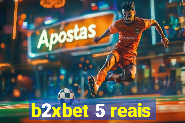 b2xbet 5 reais